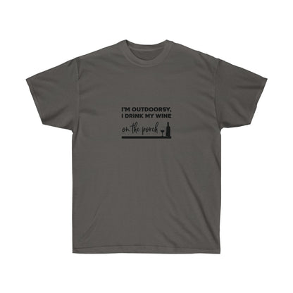 I'm Outdoorsy I Drink On The Porch T-Shirt