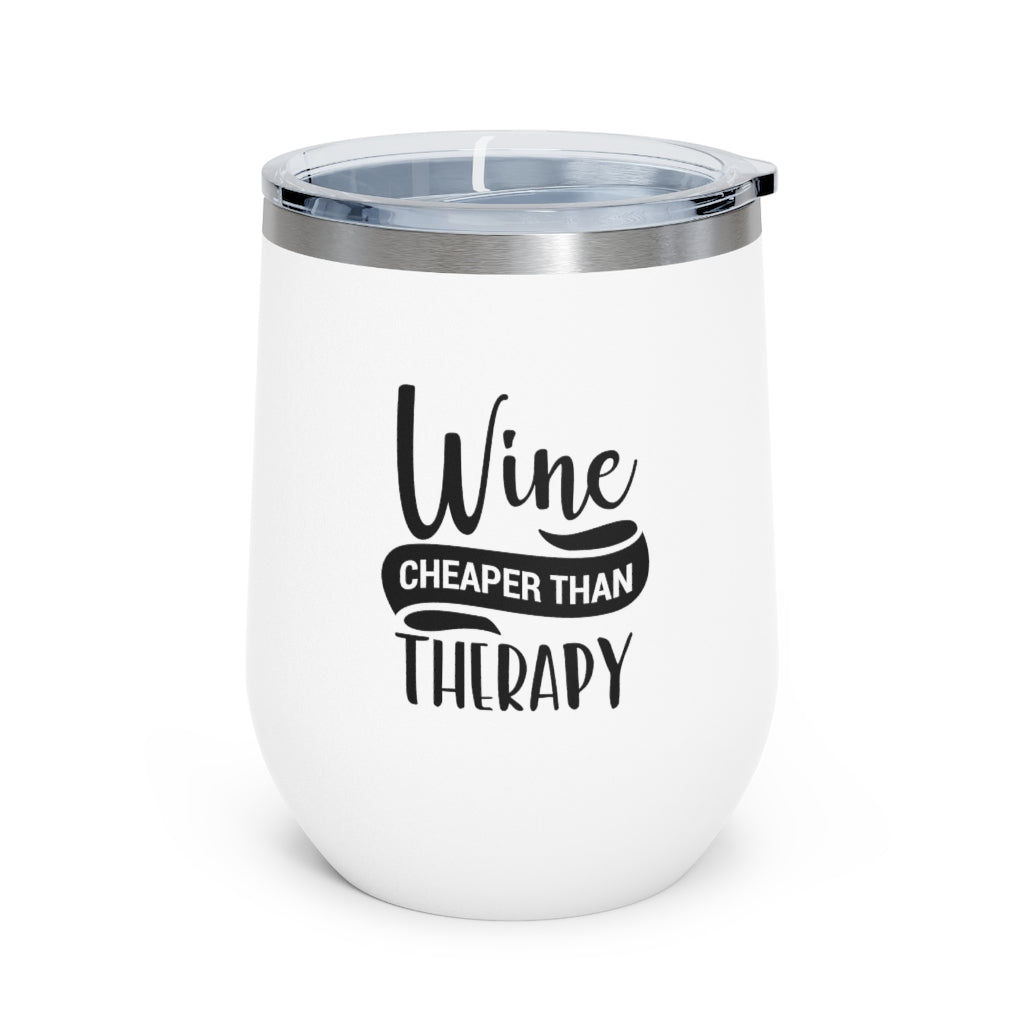 Wine Cheaper Then Therapy - Wine Tumbler