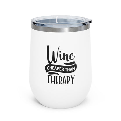 Wine Cheaper Then Therapy - Wine Tumbler