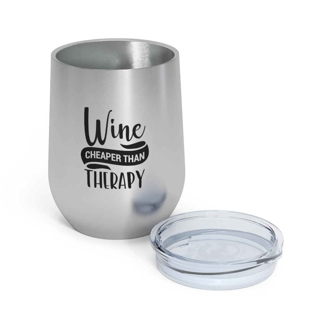 Wine Cheaper Then Therapy - Wine Tumbler