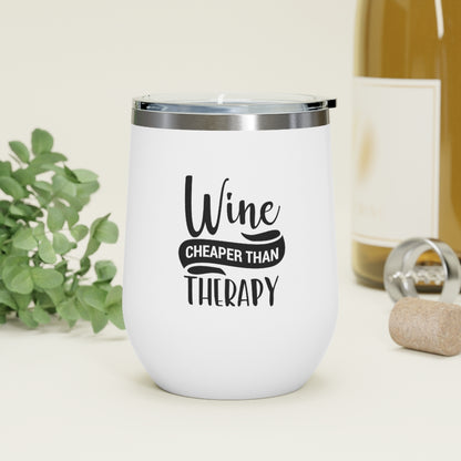 Wine Cheaper Then Therapy - Wine Tumbler