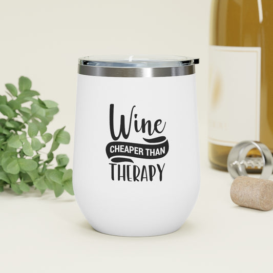 Wine Cheaper Then Therapy - Wine Tumbler