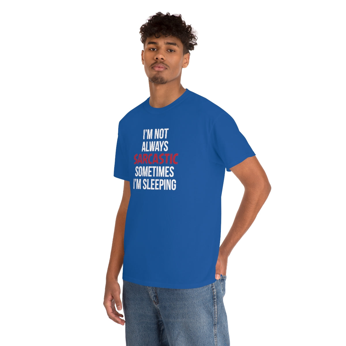 I'm Not Always Sarcastic Unisex T-Shirt