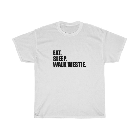 EAT SLEEP WALK WESTIE Cotton Tee