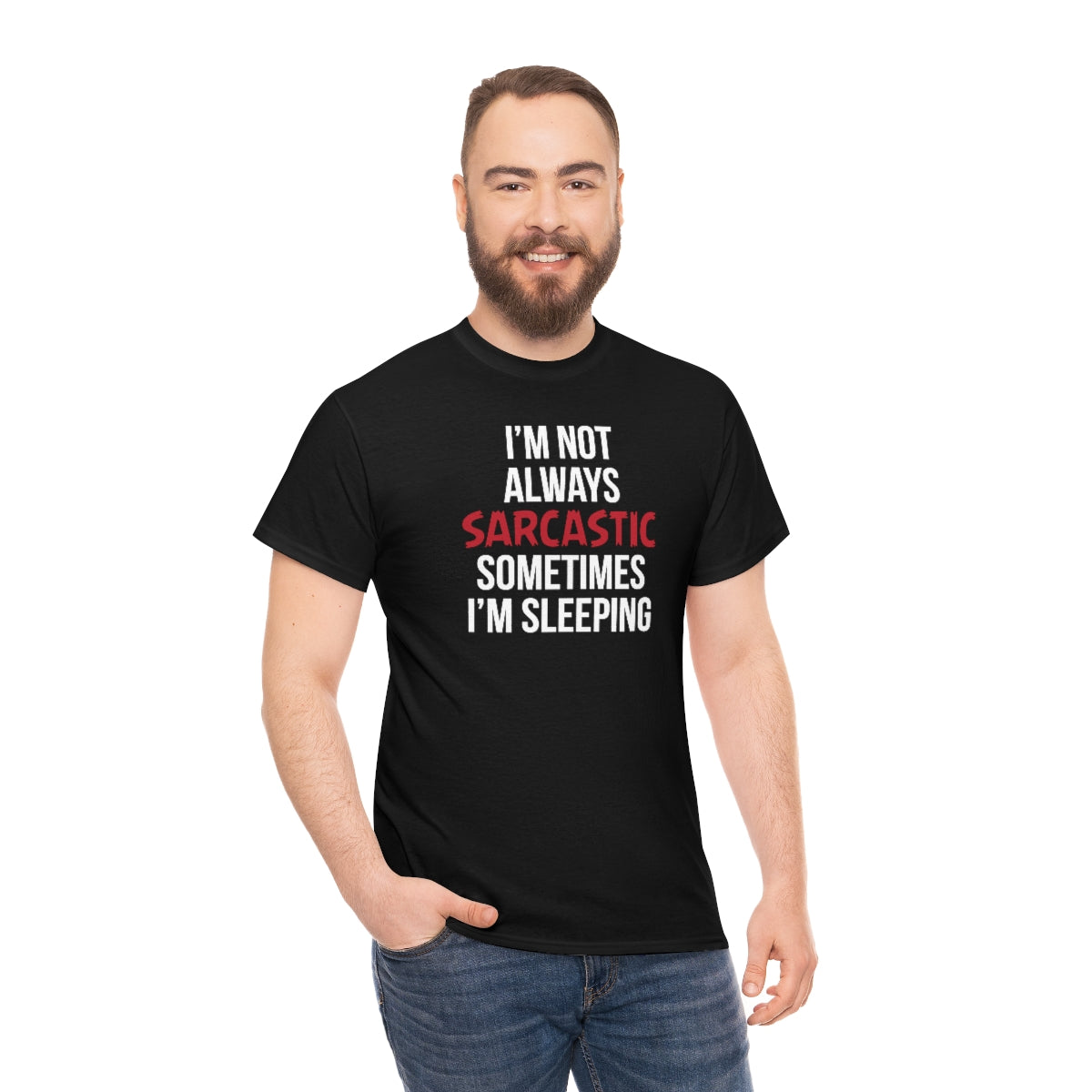 I'm Not Always Sarcastic Unisex T-Shirt