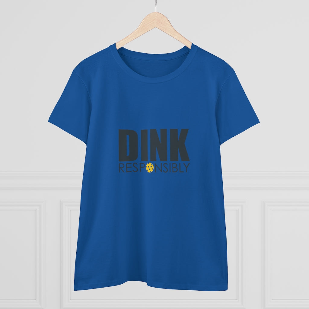 Dink Responsibly Ladies T-Shirt