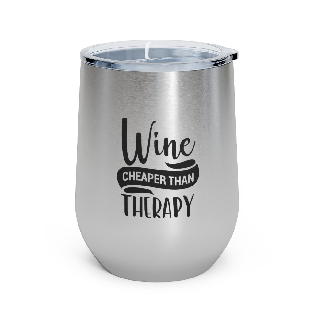 Wine Cheaper Then Therapy - Wine Tumbler