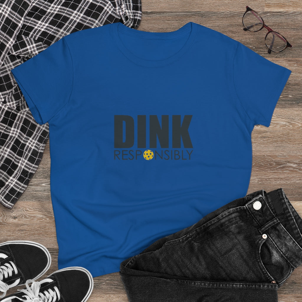 Dink Responsibly Ladies T-Shirt