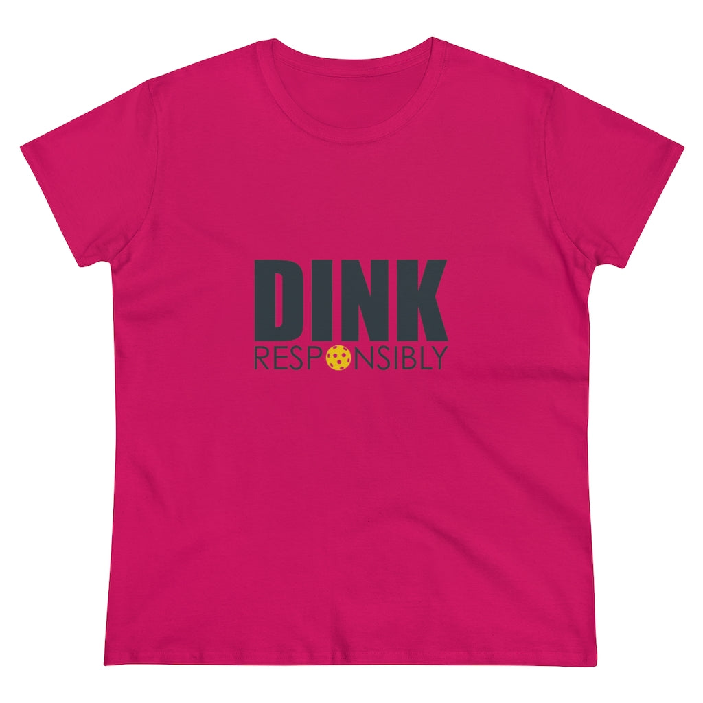 Dink Responsibly Ladies T-Shirt