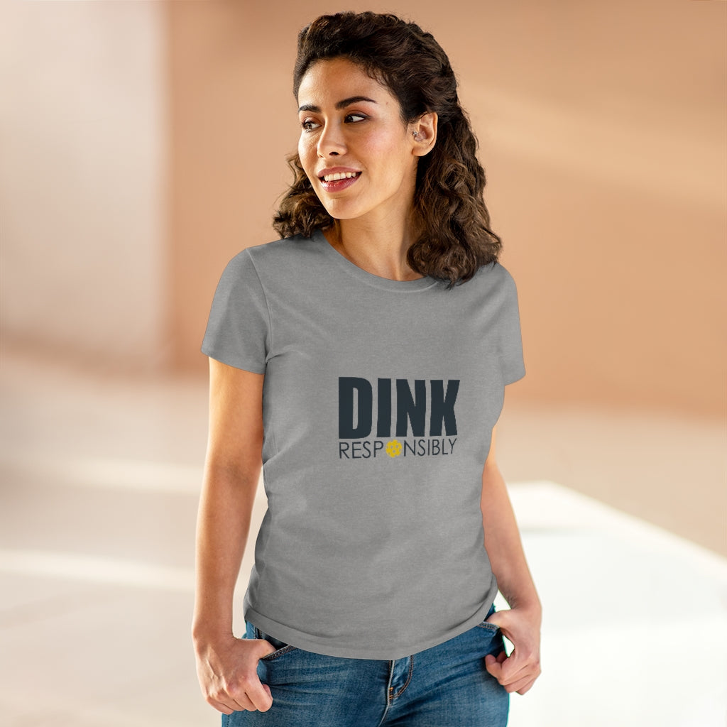 Dink Responsibly Ladies T-Shirt