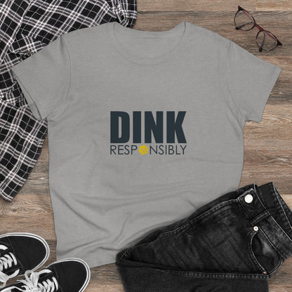 Dink Responsibly Ladies T-Shirt