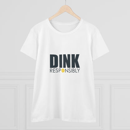 Dink Responsibly Ladies T-Shirt