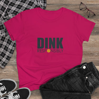 Dink Responsibly Ladies T-Shirt