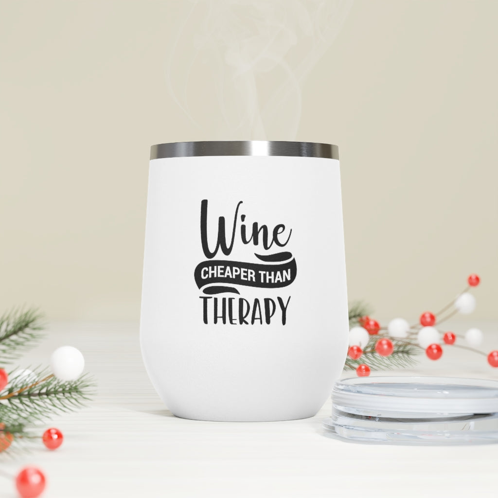 Wine Cheaper Then Therapy - Wine Tumbler