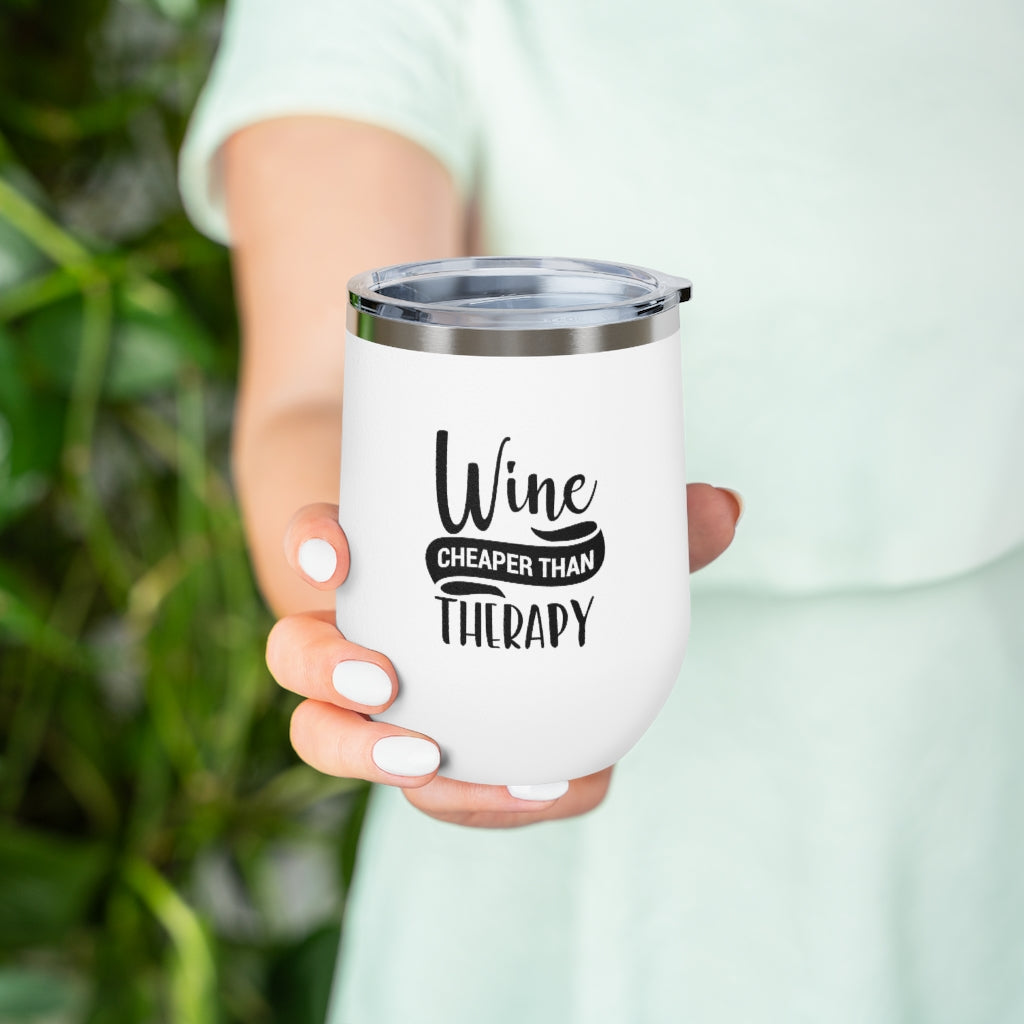 Wine Cheaper Then Therapy - Wine Tumbler