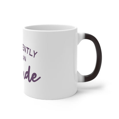 So Apparently I have An Attitude - Colour changing mug 11 oz.