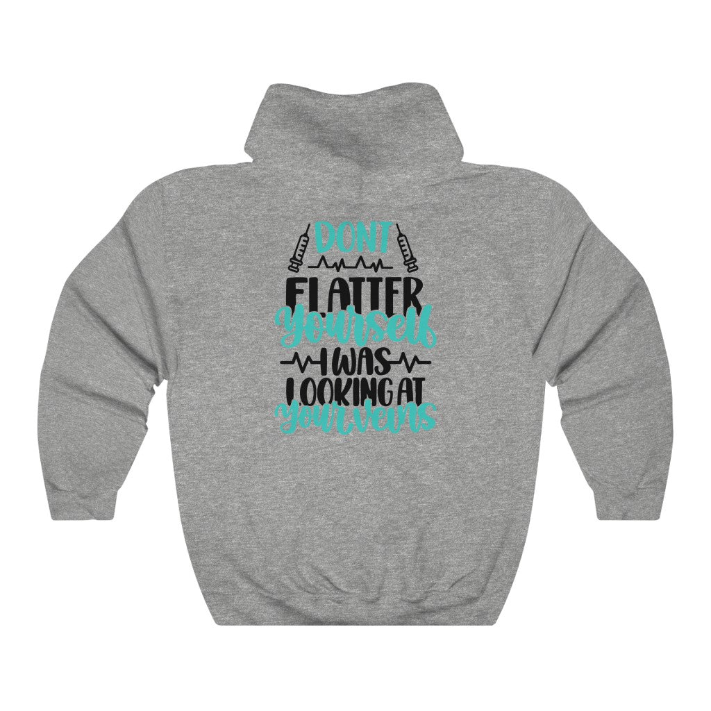 Don't Flatter Yourself Unisex Sweatshirt