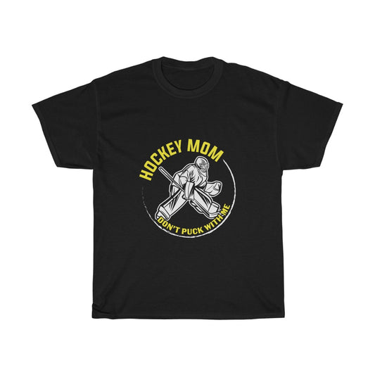 Hockey Mom Don't Puck With Me Tee