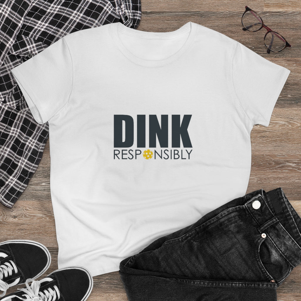 Dink Responsibly Ladies T-Shirt