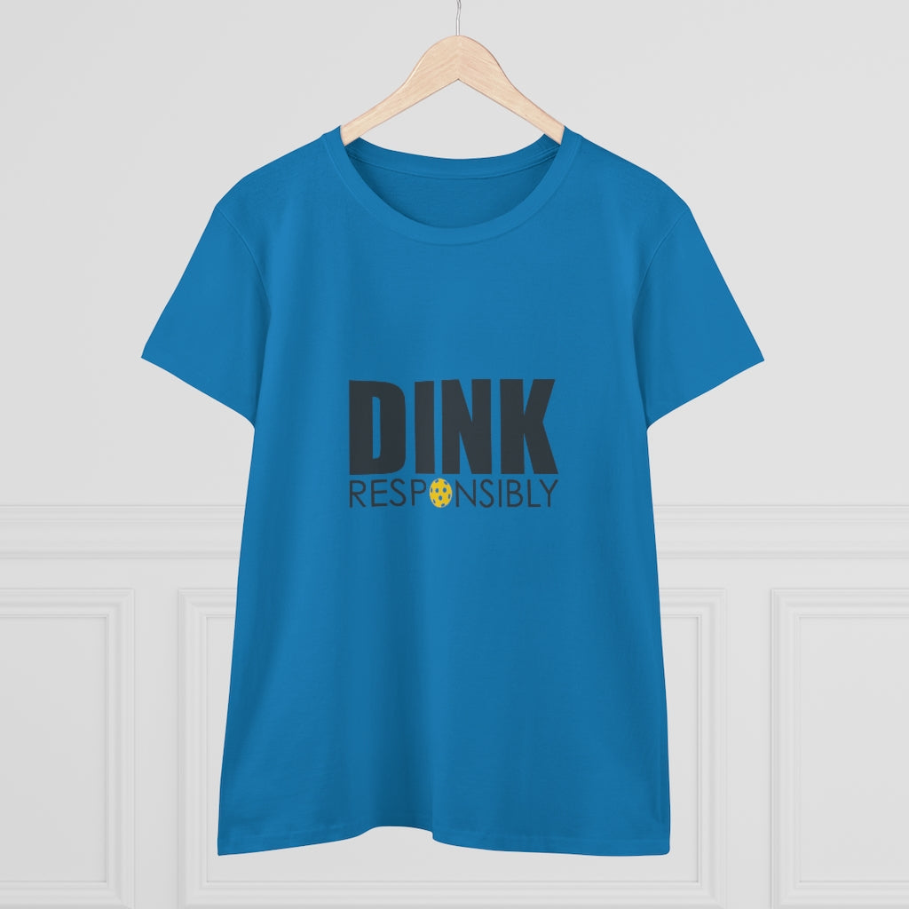 Dink Responsibly Ladies T-Shirt