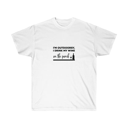 I'm Outdoorsy I Drink On The Porch T-Shirt