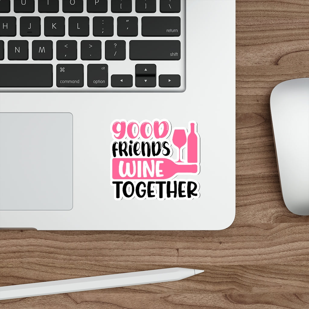 Good Friends Wine Together Sticker