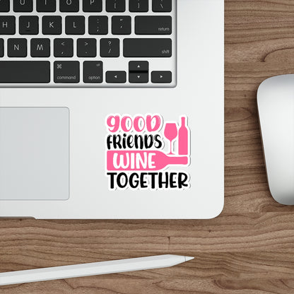 Good Friends Wine Together Sticker