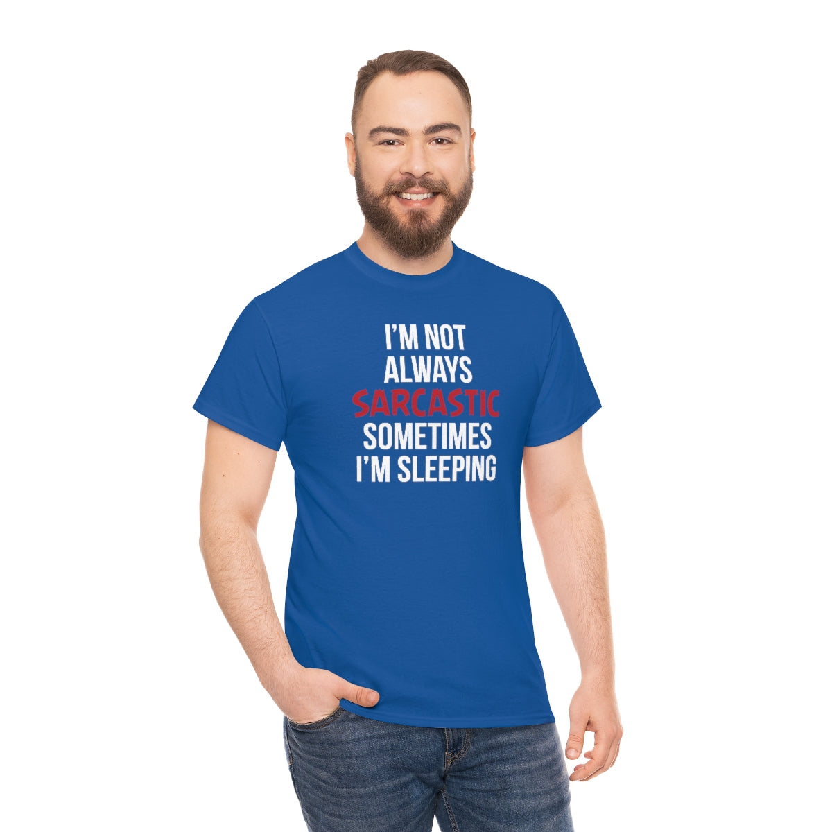 I'm Not Always Sarcastic Unisex T-Shirt