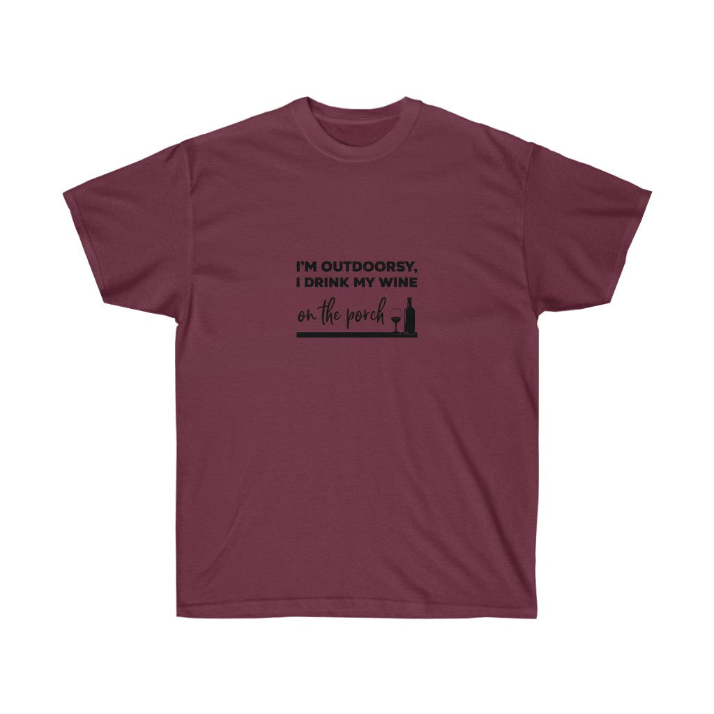 I'm Outdoorsy I Drink On The Porch T-Shirt