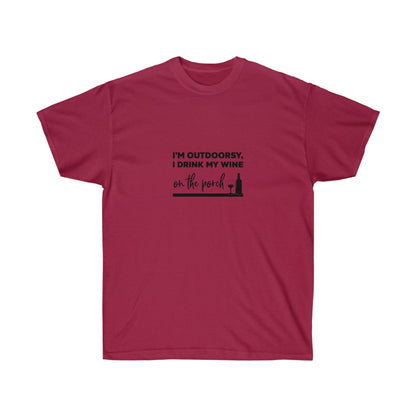 I'm Outdoorsy I Drink On The Porch T-Shirt